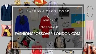 Fashion Crossover London intro
