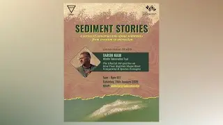 Sediment Stories 10 - with Tarun Nair, Wildlife Conservation Trust - India Sand Watch | Veditum