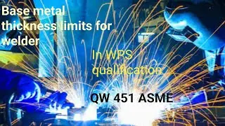 Thickness limit for welding | qw 451 asme | asme | wps thickness qualification | welder qualificatio
