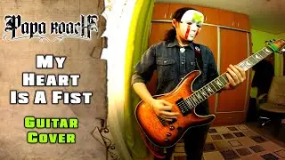 Papa Roach - My Heart Is A Fist | guitar cover + tab | mike KidLazy