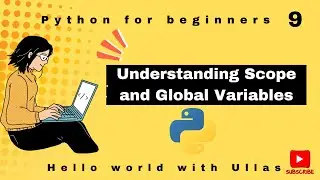 Master Python | Scope & Global Variables: Understanding Variable & Best Practices Episode 9