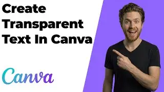 How To Create Transparent Text In Canva (2026 Easy Guide)