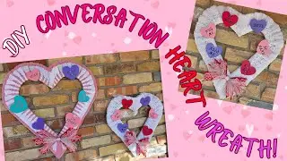 DIY Conversation Heart Wreath