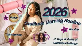 My 2026 Morning Routine: 31 Days @ Gates of Gratitude Challenge (Guidelines & Strategies)