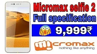Micromax Selfie 2 Q4311 3GB Ram,13MP Camera Rs 9,999 specification In Hindi