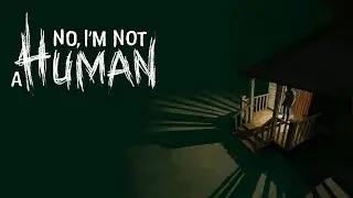 NO, I'M NOT A HUMAN - Nowe Zakończenie, nowe postacie