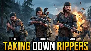 Days Gone: Full Rippers Camp Takedown | Stealth to All-Out War