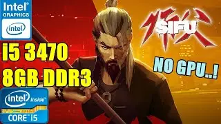 Sifu - On Intel HD 2500 (Core i5 3470) NO GPU - Benchmark Test - Soul Z Gaming #sifu
