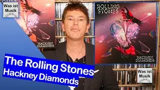Rockt das noch? The Rolling Stones - Hackney Diamonds | Review / Kritik (Vinyl)