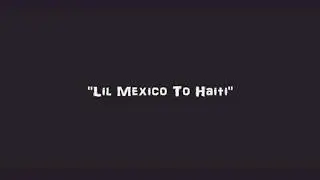 Strap ft Dumpout creep -Lil Mexico to Haiti