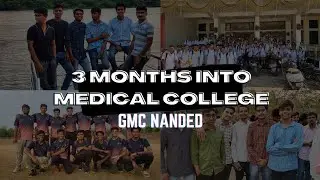 My first 3 months into the medical college | Mbbs @gmcnanded | Aditya Gawate