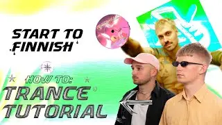 How To: Complete starters guide to Modern Trance [START-TO-FINISH]  (Ableton Tutorial)
