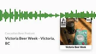 Victoria Beer Week - Victoria, BC