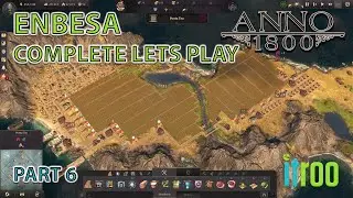 Anno 1800 Enbesa Land of Lions Complete Lets play part 6