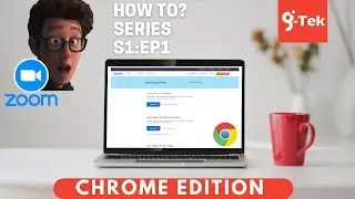 How To Download Zoom | Google Chrome | How To? | S1:EP1