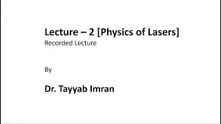 Lasing Transition and Gain [Lecture-2] Physics of Lasers (PHY532) — COMSATS (2019–2020)