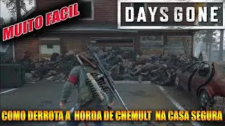 DAYS GONE Como Eliminar A Horda De Chemult Na Casa Segura