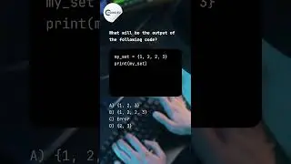Python MCQ: Sets and Duplicates 
