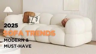 Sofa Trends in 2025 | Best Modern & Stylish Sofa Designs for Your Home