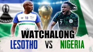 LESOTHO 1-2 NIGERIA - 2026 FIFA WORLD CUP QUALIFIERS WATCH ALONG