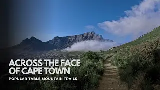 Cape Town's Most Popular Trails | Across The Face of Table Mountain