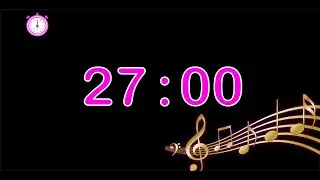 27 minute timer music : countdown 27 minute timer music