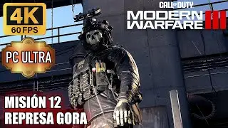 Call of Duty: Modern Warfare 3 | Misión 12 REPRESA GORA | 4K 60 FPS | PC ULTRA