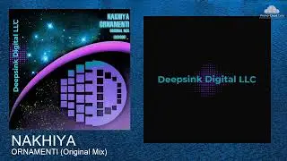 DSD309 NAKHIYA - ORNAMENTI (Original Mix) [Progressive Trance]