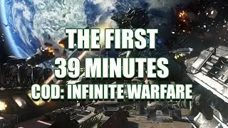 The First 39 Minutes of Call of Duty: Infinite Warfare