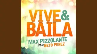 Vive Y Baila (feat. Beto Perez)