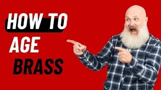 How to age Brass