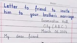 | Letter to friend to invite him to your brother's marriage | English letter |