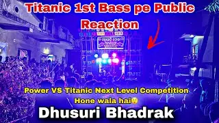 Titanic music Sound Testing Public Reaction 😲 !! Power VS Titanic Competition Coming Soon 