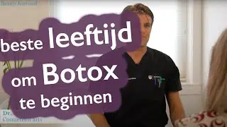 Botox beginnen? Wat is de beste leeftijd voor Botox??