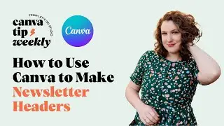 How to Use Canva to Make Newsletter Headers