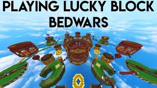 Playing Lucky Block Bedwars