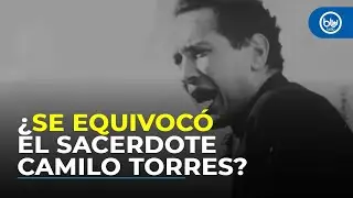 ¿Quién era Camilo Torres? El perfil del sacerdote que se unió al ELN, Según Alberto Linero