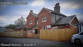 Disused Stations Episode 4 - LSWR Wilton South