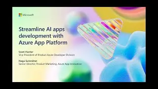 Streamline AI App development with Azure App Platform | BRK146