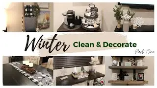 Winter Clean & Decorate Part 1 | Cozy Winter Decor | Winter Refresh