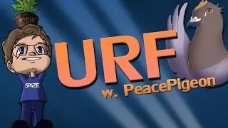 &hearts; URF w. PeacePigeon - Sp4zie Funcut #9