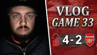 NOTTINGHAM FOREST 4 v 2 ARSENAL - WHAT A F**KING DISGRACE! - MATCHDAY VLOG