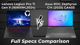 Lenovo Legion Pro 7i Gen 9 16IRX9H 2024 vs Asus ROG Zephyrus G14 2025 GA403 🔥 Full Specs