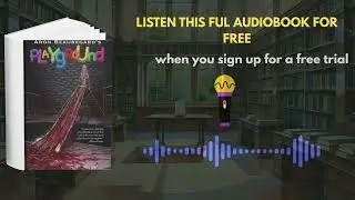 Playground Audiobook | Dark Psychological Thriller by Aron Beauregard