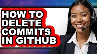How to Delete Commits in Github (updated)