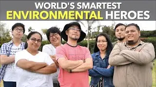 World's Smartest Environment Heroes