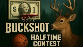 BUCKSHOT (Halftime Contest)