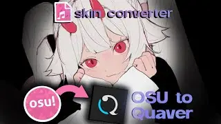 Osu! to Quaver Skin converter still working ! QBC Alpha0.6 Restored