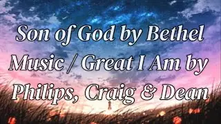 Son of God by Bethel Music / Great I Am by Philips, Craig & Dean Combo - Cedarville University Cover