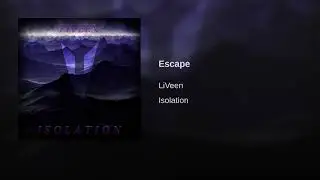 LiVeen - Escape